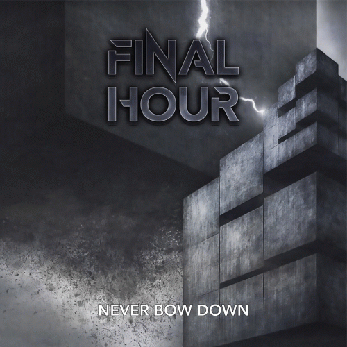 Final Hour : Never Bow Down